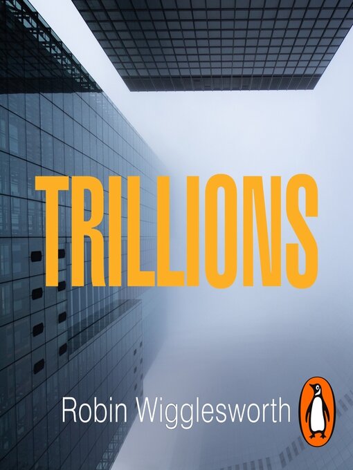 Title details for Trillions by Robin Wigglesworth - Available